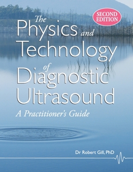 Paperback The Physics and Technology of Diagnostic Ultrasound: A Practitioner's Guide (Second Edition) Book