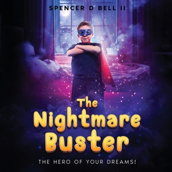 Paperback The Nightmare Buster: The Hero of Your Dreams Book