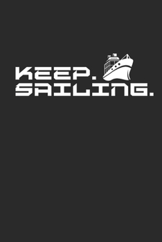 KEEP SAILING: Notebook Segeln Notizbuch Segler Journal Segel Planer 6x9 liniert