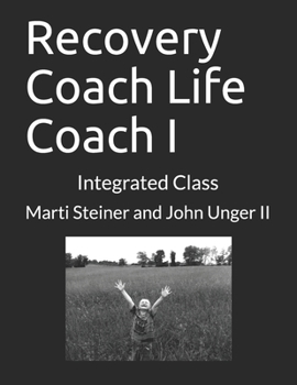 Paperback Recovery Coach Life Coach I: Integrated Class Book