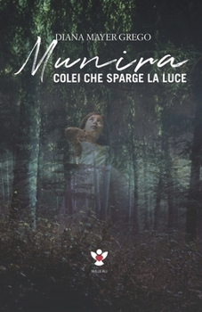 Paperback Munira: Colei che sparge la luce [Italian] Book