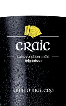 Paperback Craic: - Kalervo Lahdenmäki Irlannissa [Finnish] Book