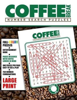 COFFEE BREAK: Number Search Puzzles For Adults
