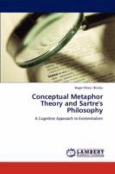 Paperback Conceptual Metaphor Theory and Sartre's Philosophy Book
