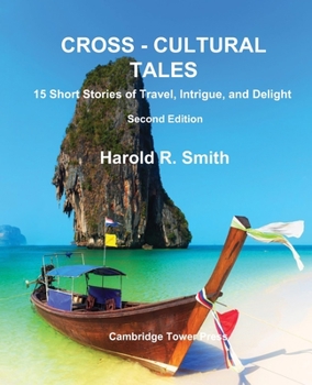 Paperback Cross-Cultural Tales, 2nd Edition, 15 Short Stories of Travel, Intrigue and Delight Book