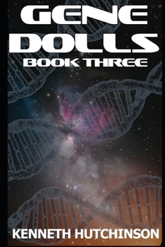 Paperback Gene-Dolls: Book Three Book