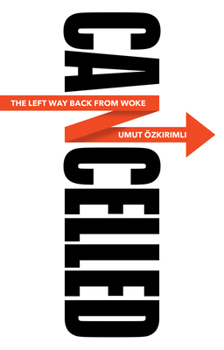 Paperback Cancelled: The Left Way Back from Woke Book