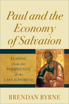 Paul and the Economy of Salvation: Reading from the Perspective of the Last Judgment