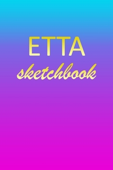 Etta: Sketchbook | Blank Imaginative Sketch Book Paper | Pink Blue Gold Custom Letter E Personalized Cover | Teach & Practice Drawing for Experienced ... Doodle Pad | Create, Imagine & Learn to Draw