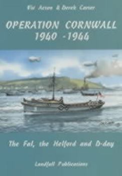 Paperback Operation Cornwall 1940-44: The Fal, The Helford and D-Day Book
