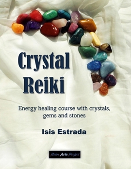 Paperback Crystal Reiki: Energy healing course with crystals, gems and stones Book