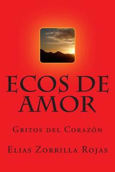 Paperback Ecos de Amor: Gritos del Corazon [Spanish] Book