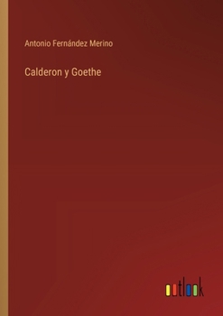 Paperback Calderon y Goethe [Spanish] Book