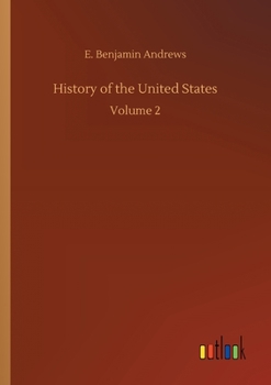 History of the United States From the Earliest Discovery of America to the Present Time; Volume 2