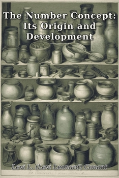 The Number Concept: Its Origin and Development