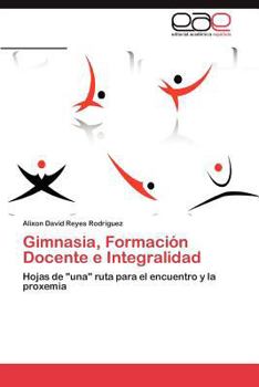 Paperback Gimnasia, Formación Docente e Integralidad [Spanish] Book