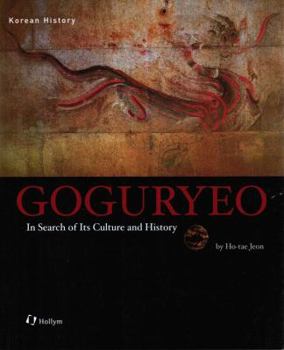 Paperback Goguryeo: In Search of Its Culture Book