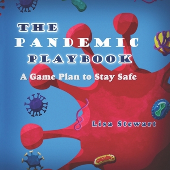 Paperback The Pandemic Playbook: A Game Plan to Stay Safe Book