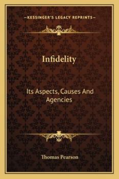 Paperback Infidelity: Its Aspects, Causes And Agencies Book