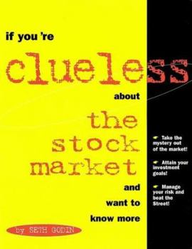 Paperback If You're Clueless about the Stock Market and Want to Know More Book
