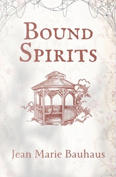 Bound Spirits - Book #3 of the Restless Spirits
