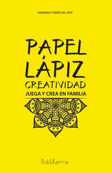 Paperback Papel Lapiz Creatividad: Juega y crea en familia [Spanish] Book