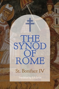 Paperback The Synod of Rome (610 AD) Book
