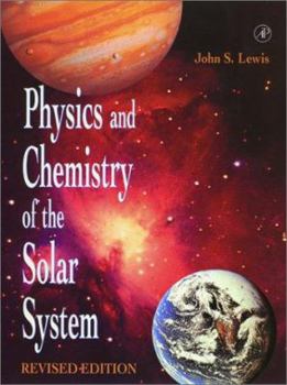 Paperback Physics and Chemistry of the Solar System, Revised Edition Book