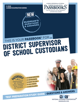 Paperback District Supervisor of School Custodians (C-2349): Passbooks Study Guide Volume 2349 Book