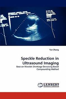 Paperback Speckle Reduction in Ultrasound Imaging Book