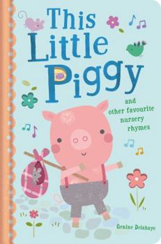 Board book This Little Piggy and Other Favourite Nursery Rhymes Book