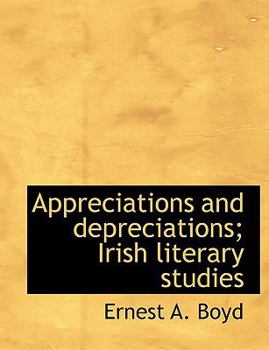 Appreciations and Depreciations; Irish Literary Studies