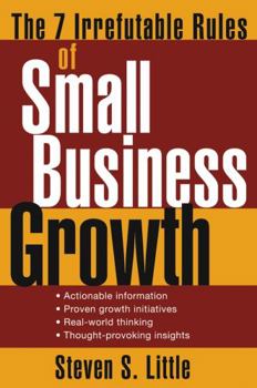 Paperback The 7 Irrefutable Rules of Small Business Growth Book