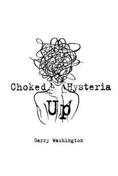 Paperback Choked Up Hysteria Book
