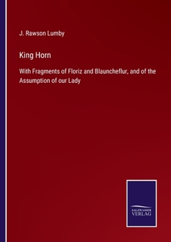 Paperback King Horn: With Fragments of Floriz and Blauncheflur, and of the Assumption of our Lady Book