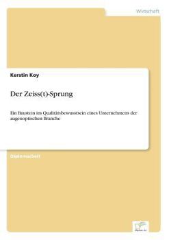 Paperback Der Zeiss(t)-Sprung: Ein Baustein im Qualitätsbewusstsein eines Unternehmens der augenoptischen Branche [German] Book