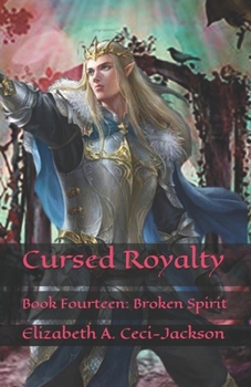 Cursed Royalty: Book Fourteen: Broken Spirit