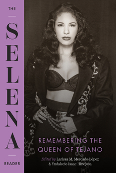 Hardcover The Selena Reader: Remembering the Queen of Tejano Book