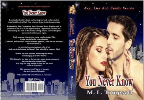 You Never Know - Book #3 of the Sex, Lies and Family Secrets