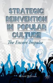Hardcover Strategic Reinvention in Popular Culture: The Encore Impulse Book