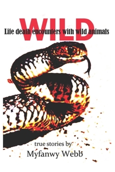 Paperback Wild: Life death encounters with wild animals Book