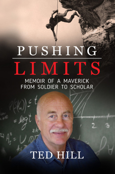 Paperback Pushing Limits: Memoir of a Maverick from Soldier to Scholar Book