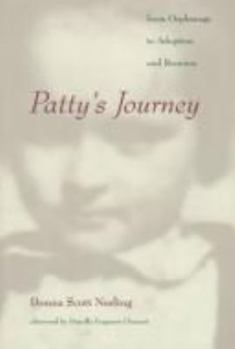 Hardcover Patty's Journey: From Orphanage to Adoption and Reunion Book