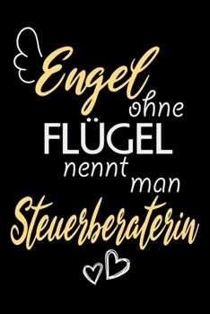 Engel Ohne Flügel Nennt Man Steuerberaterin: A5 Punkteraster • Notebook • Notizbuch • Taschenbuch • Journal • Tagebuch - Ein lustiges Geschenk für ... Steuerberaterin der Welt (German Edition)