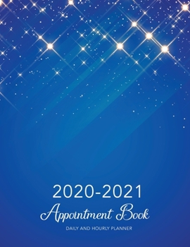 Paperback 2020-2021 Appointment Book Daily And Hourly Planner: Bule Sparkles Cover - 15 Months Appointment Weekly Monthly Planner - January 2020 - March 2021 Ac Book