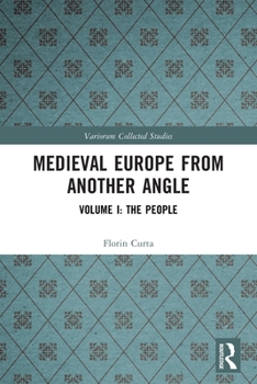Paperback Medieval Europe from Another Angle: Volume I: The People Book