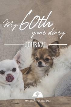 Paperback My 60th Year Diary Journal - Build your personal encyclopedia of your life - 600 pages lined pages to write your own story. 6' x 9' format.: Build you Book