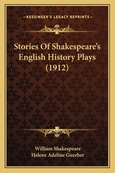 Paperback Stories Of Shakespeare's English History Plays (1912) Book