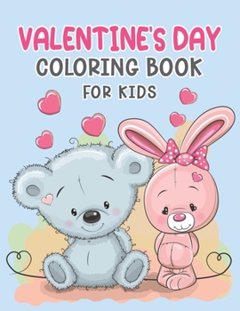 Valentine's Day Coloring Book for Kids: Fun & Cute Valentine's Day Coloring Book for Girls and Boys with 35 Unique Designs