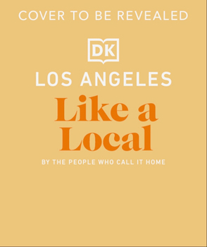 Hardcover Los Angeles Like a Local: By the People Who Call It Home Book